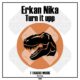 Erkan Nika - Turn it upp (Original Mix) [TTM152]