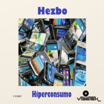Hezbo - Hiperconsumo [VT0197]