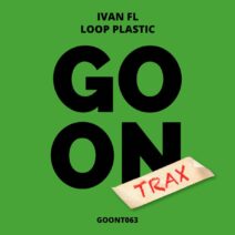 Ivan Fl - Loop Plastic [GOONT063]