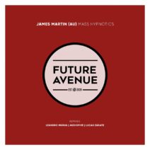 James Martin (AU) - Mass Hypnotics [FA322]