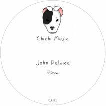 John Deluxe - Hauz [CH152]