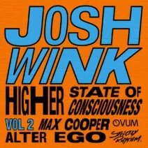 Josh Wink – Higher State Of Consciousness, Vol. 2 [4050538930030]