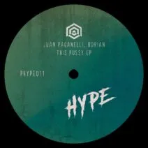 Juan Paganelli – This Pussy EP [PHYPE011]