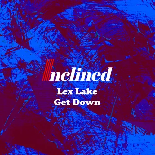 Lex Lake - Get Down [040]