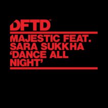 Majestic, Sara Sukkha - Dance All Night - Extended Mix [DFTDS177D3]