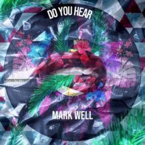 Mark Well - Do You Hear [ROOM82RECORDS89]