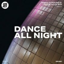 Middleground, Pagie Your Boy - Dance All Night EP [SRC007]