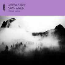 NØRTH DRIVE - Dawn Again [POM191]