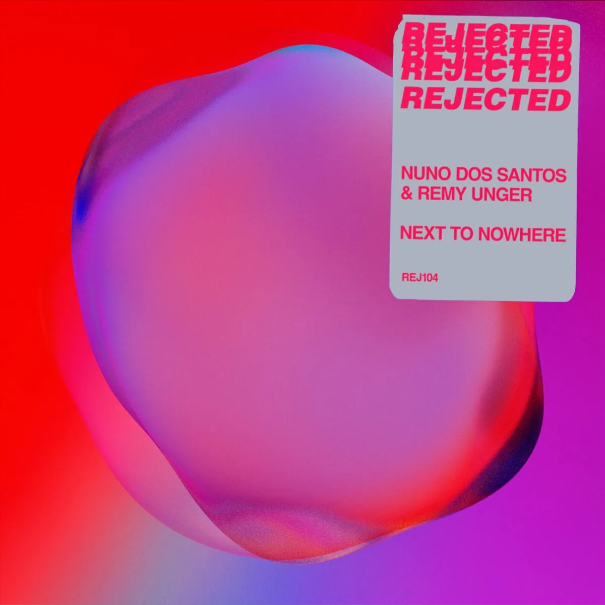 Nuno Dos Santos, Remy Unger - Next To Nowhere [REJ104]
