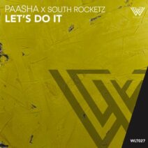 PAASHA, South RocketZ - Let's Do It [WLT028]