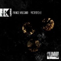 Prince Vulcano - Incredible [CALUM154]