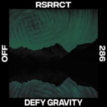 RSRRCT - Defy Gravity [OFF286]
