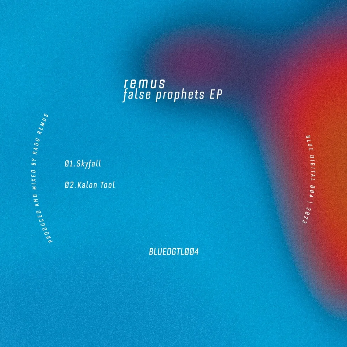 Remus - False Prophets [BLUEDGTL004]