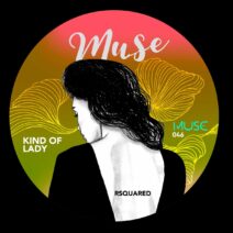 Rsquared - Kind of Lady [MUSE046]