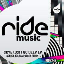 SKYE (US) - I Go Deep ep [RID253]