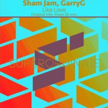 Sham Jam, GarryG - Like Love [SUPER525]