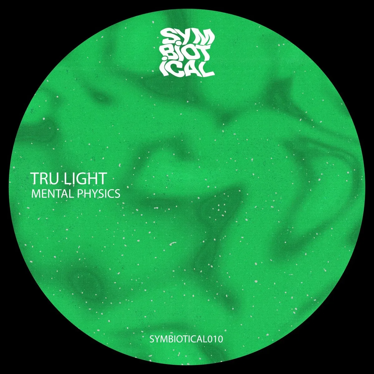 Tru Light – Mental Physics [SYMBIOTICAL010]