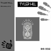 Tyler Hill - Minimalistik [BS002]