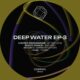 VA - Deep Water EP-3 [OR0264]