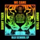 We Came - Old School EP [BT166]