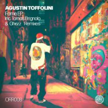 Agustin Toffolini - Fame [ORR008]
