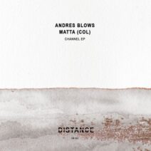 Andres Blows, Matta (COL) - Channel EP [DM342]
