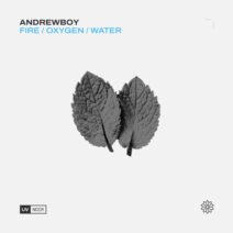 Andrewboy - Fire : Oxygen : Water [UVN082]