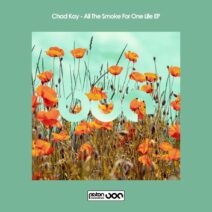 Chad Kay - All The Smoke For One Life EP [PR2023685]