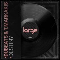 DuBeats, T.Markakis - Destiny [LAR403]