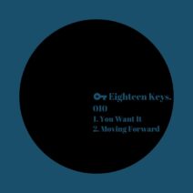 Eighteen Keys - You Want It [EK010]