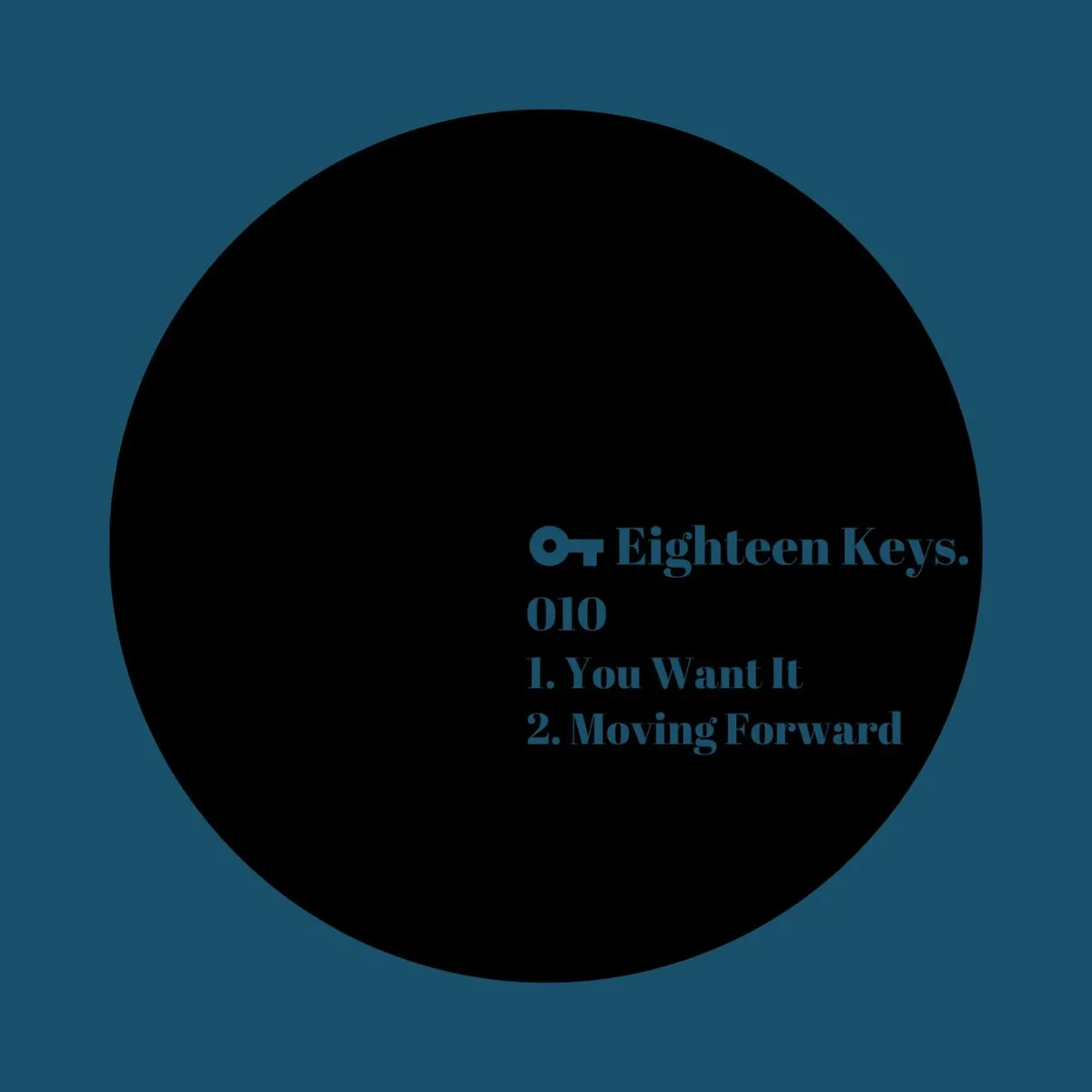 Eighteen Keys – You Want It [EK010]