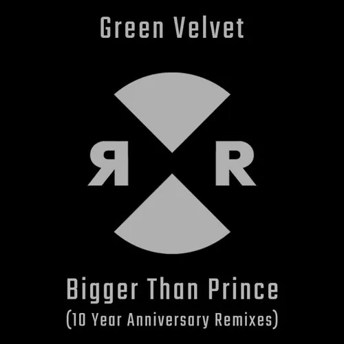 Green Velvet – Bigger Than Prince (10 Year Anniversary Remixes) [RR2231]