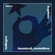 Hassio (COL), Maximilivno - La Guitarra [HFS2313]