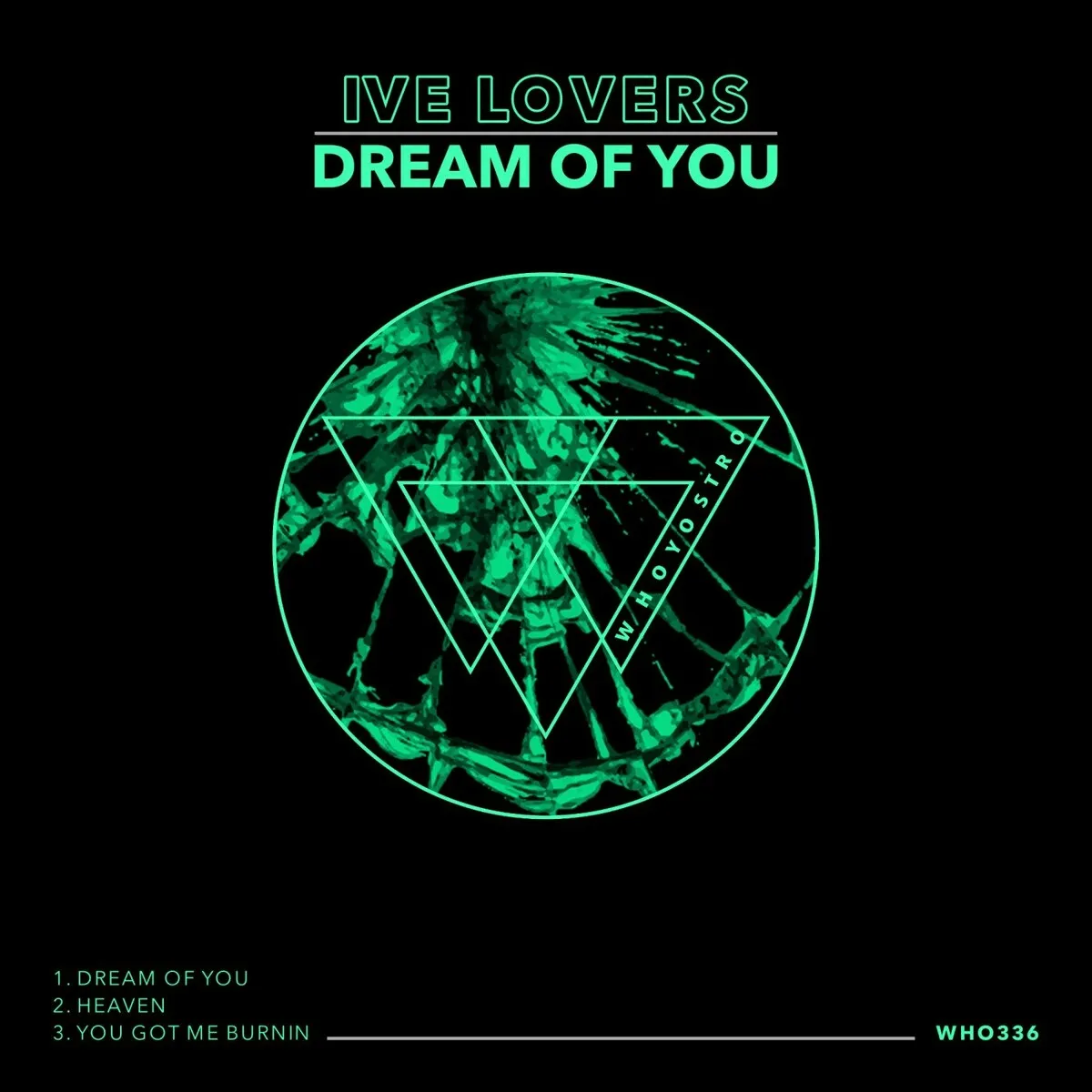 Ive Lovers - Dream Of You [WHO336]