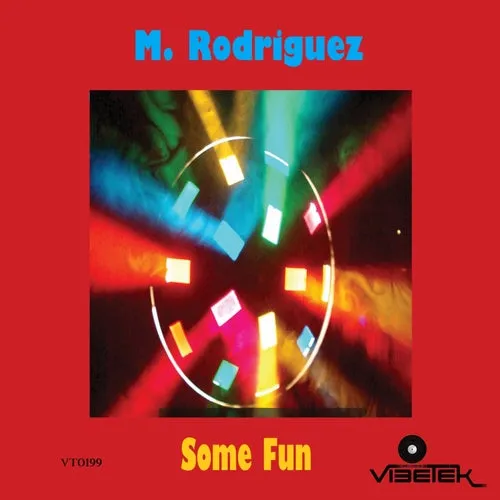M. Rodriguez – Some Fun [VT0199]