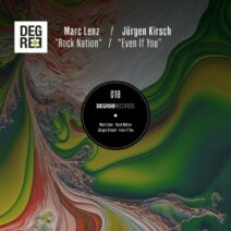 Marc Lenz, Jürgen Kirsch - Rock Nation : Even If You [DEGREE018]