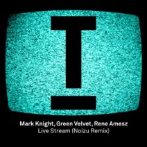 Mark Knight, Rene Amesz, Green Velvet - Live Stream (Noizu Remix) [TOOL120001Z]