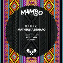 Matheus Abrahão - Let It Go [MLB076]