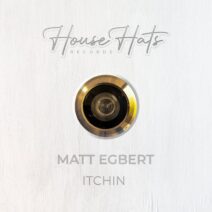 Matt Egbert - Itchin [HHR30]