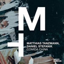 Matthias Tanzmann, Daniel Stefanik - Comida China [MHD209]
