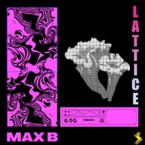 Max B - Lattice [THN0409]