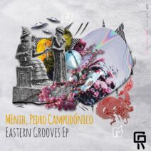 Menih, Pedro Campodonico - Eastern Groove's [GIT031]