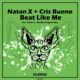 Natan X, Cris Bueno - Beat Like Me [KLX365]