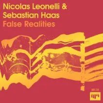 Nicolas Leonelli, Sebastian Haas - False Realities [BB138]