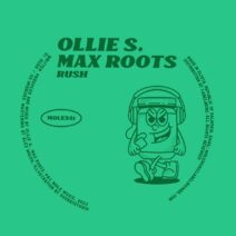 Ollie S., Max Roots - Rush [MOLE241]