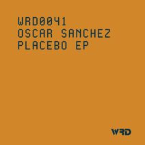 Oscar Sanchez - Placebo EP [WRD0041]