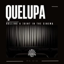 Quelupa - Rolling a Join in the Cinema [RN018]