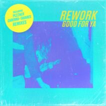 Rework - Good For Ya [GPM716]