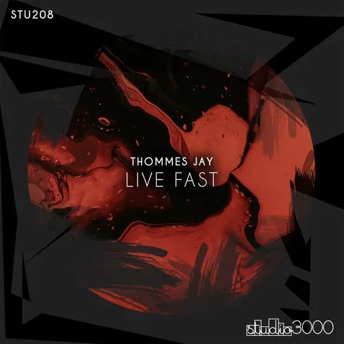 Thommes Jay – Live Fast [STU208]