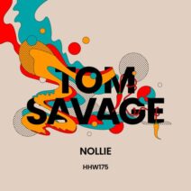 Tom Savage - Nollie (Extended Mix) [HHW175]